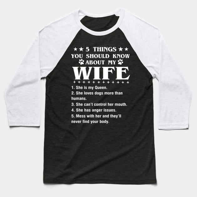 5 Things You Should Know About My Wife Baseball T-Shirt by TeeWind